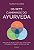 Os sete caminhos do Ayurveda: Descubra seu dosha, acesse seus pontos fortes e prospere no trabalho, no amor e na vida - Imagem 1