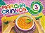 Marcha criança - Educação infantil - Linguagem - Volume 3 - Imagem 1