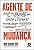 Agente de mudança: transforme sua paixão por saúde e fitness em carreira poderosa e imensamente bem-sucedida - Imagem 1