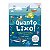 Quanto Lixo! - Desperdício, reciclagem e proteção do planeta - Imagem 1