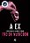 A ex: Um thriller psicológico impossível de largar - Imagem 1
