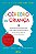 O Cérebro da Criança: 12 estratégias revolucionárias para nutrir a mente em desenvolvimento do seu filho e ajudar sua família a prosperar - Imagem 1