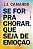 Se for para chorar, que seja de emoção - Imagem 1