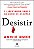 Desistir: é libertador saber quando se afastar - Imagem 1