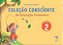 Coleção Consciente de Educação Financeira Infantil Livro 2 - Imagem 1