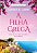 A filha grega (As filhas perdidas - Livro 3): Sete filhas. Sete segredos. Sete amores. - Imagem 1