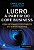 Lucro a partir do Core Business: como retomar o crescimento em tempos incertos - Imagem 1