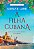 A filha cubana (As filhas perdidas - Livro 2): Sete filhas. Sete segredos. Sete amores. - Imagem 1