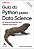 Guia Do Python para Data Science - Tradução da Segunda Edição: ferramentas essenciais para trabalhar com dados - Imagem 1