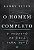 O homem completo: O projeto de Deus para você - Imagem 1