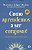 Como Aprendemos a ser Corajosos: Momentos decisivos na vida e na fé - Imagem 1