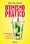 Otimismo prático: A arte, a ciência e a prática do bem-estar excepcional - Imagem 1