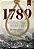 1789 : A história de Tiradentes, contrabandistas, assassinos e poetas que sonharam a Independência do Brasil. - Imagem 1