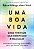 Uma boa vida: Como viver com mais significado e realização - Imagem 1