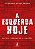 A esquerda hoje: mitos, verdades e ilusões - Imagem 1