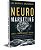 Neuromarketing: Ciência, Comportamento e Mercado - Imagem 1