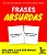 Frases absurdas: Descubra o que está errado em cada frase - Imagem 1