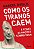 Como os tiranos caem: E como as nações sobrevivem - Imagem 1