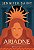 Ariadne: Princesa. Irmã de um monstro. Amante de deuses e heróis. - Imagem 1