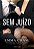 Sem juízo - Imagem 1