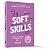 Soft skills: habilidades do futuro para o profissional do agora - Imagem 1