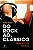 Do rock ao clássico: Cem crônicas afetivas sobre música - Imagem 1