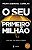 O seu primeiro milhão: Como fazer o seu dinheiro crescer - 3ª Edição - Imagem 1