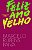 Feliz ano velho - Imagem 1