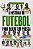 A História do Futebol para quem tem pressa - Imagem 1