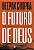 O futuro de Deus: Um guia espiritual para os novos tempos - 2ª Edição - Imagem 1