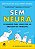 Sem neura: O segredo para lidar com as emoções no trabalho - Imagem 1