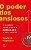 O poder dos ansiosos: 9 passos para usar a ansiedade a seu favor - Imagem 1