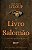 O Livro de Salomão: A sabedoria da contemplação - Imagem 1