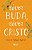 Viver Buda, viver Cristo - Imagem 1