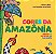 Cores da Amazônia: Frutas e bichos da floresta - Imagem 1