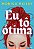 Eu tô ótima - Imagem 1