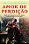 Amor de Perdição - Imagem 1