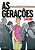 As gerações - É impossível fugir de algumas coisas na vida (Uma história emocionante) - Imagem 1