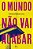 O mundo não vai acabar - Imagem 1