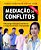 Mediação de conflitos - empresas: 100 perguntas para melhorar o relacionamento interpessoal - Imagem 1