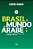 Brasil E Mundo Árabe: Negócios, Marketing E Diplomacia Econômica Ampliada Miolo Colorido - Imagem 1