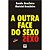 Livro Outra Face do Sexo, A - Brasileiro - Imagem 1