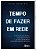 Livro Tempo de Fazer em Rede - Caetano Neto  - Appris - Imagem 1