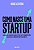 Livro Como Nasce Uma Startup - o Passo a Passo para Criar Um Negocio de Sucesso E - Azevedo - Imagem 1