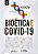 Livro Bioetica e Covid-19 - Albuquerque - Imagem 1