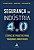 Livro Seguranca Na Industria 4.0: Etapas de Projeto para Maquinas Industriais - Cavalieire/lemos/mar - Imagem 1