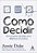 Livro Como Decidir: Ferramentas Simples para Melhores Escolhas - Duke - Imagem 1