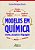 Livro Modelos em Quimica: Ensino, Pesquisa e Linguagem - Barreto - Imagem 1
