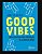 Livro Good Vibes: Uma Estrategia para Prevencao de Automutilacoes - Silva - Imagem 1
