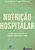 Livro Nutrição Hospitalar - Piovacari - Atheneu - Imagem 1